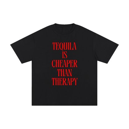 Funny Tee “Tequila is cheaper…”